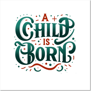 A child is Born Posters and Art